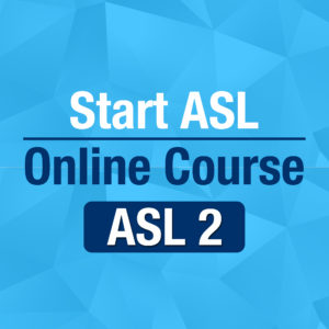 Start ASL 2 Online Course