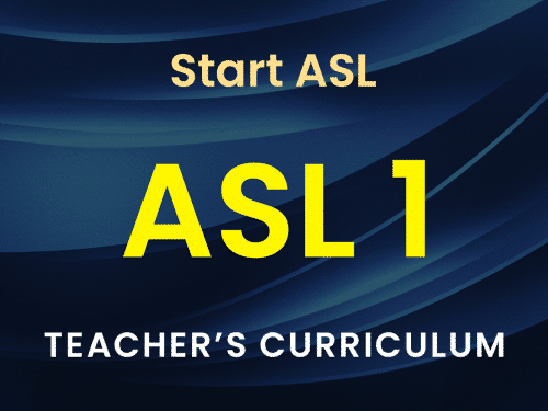 Start ASL 1 Teacher's Curriculum