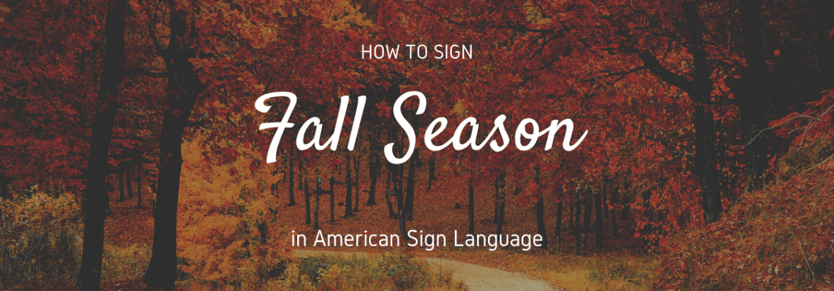 fall season in american sign language