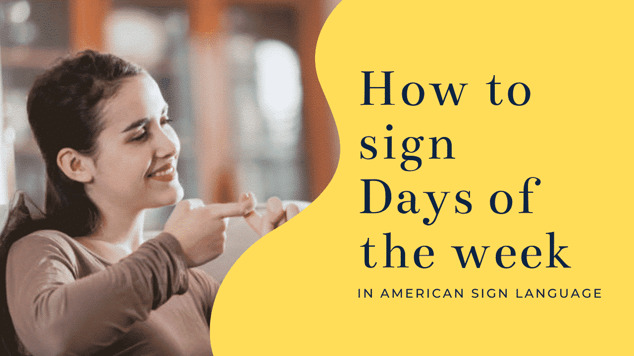 how to sign days of the week in ASL