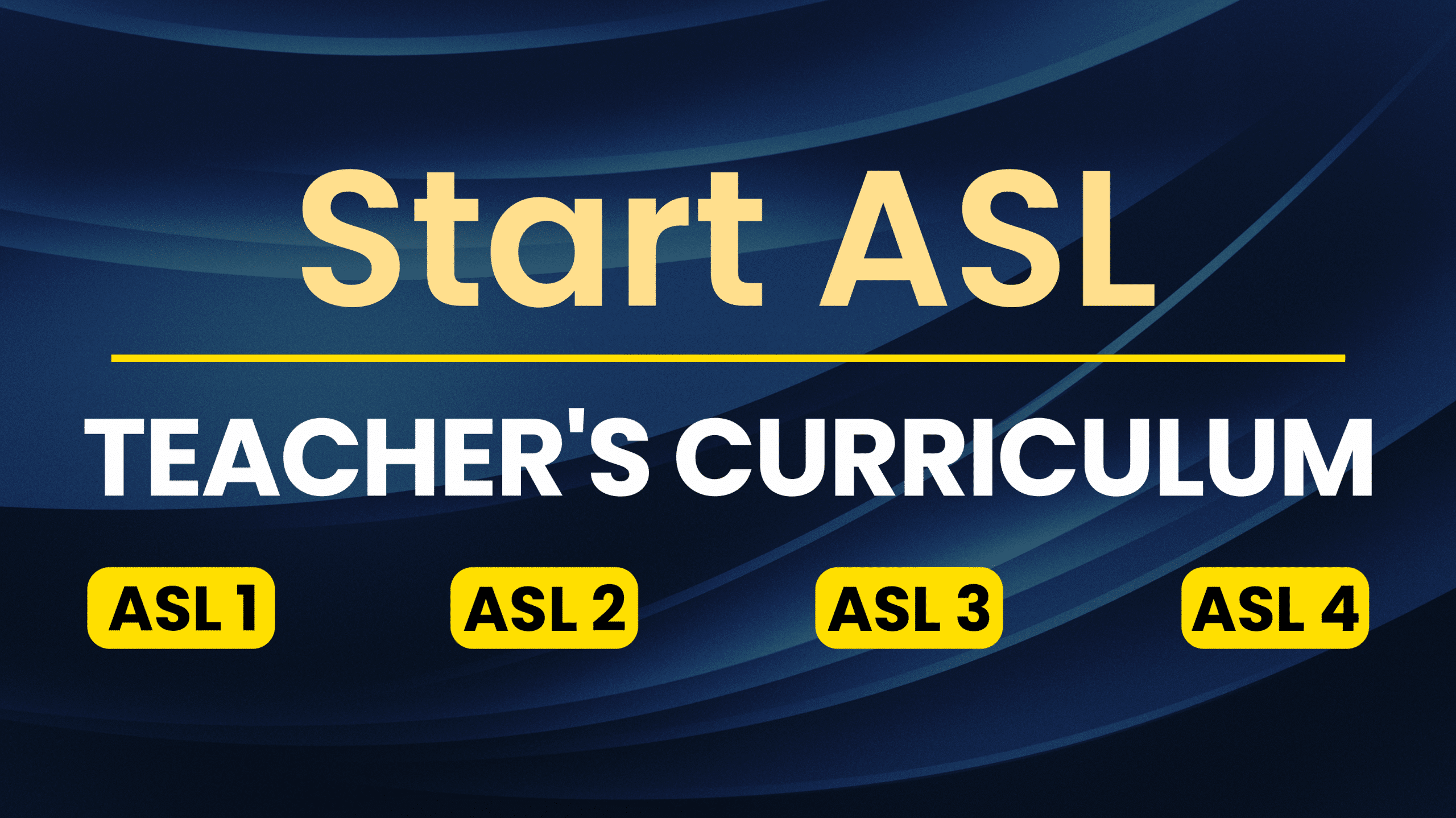 Start ASL Teacher's Curriculum