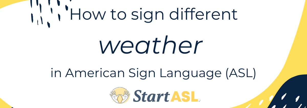 how to sign weather in ASL