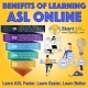 Why Learn ASL Online