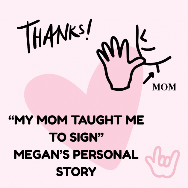 My Mom Taught Me to Sign