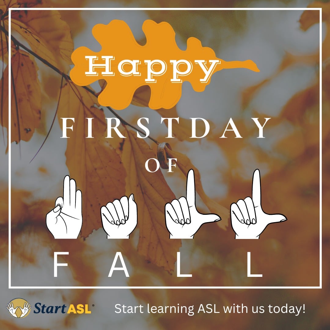 happy first day of fall from start asl