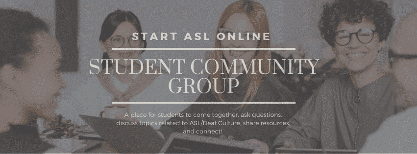 Start ASL Student Community Group