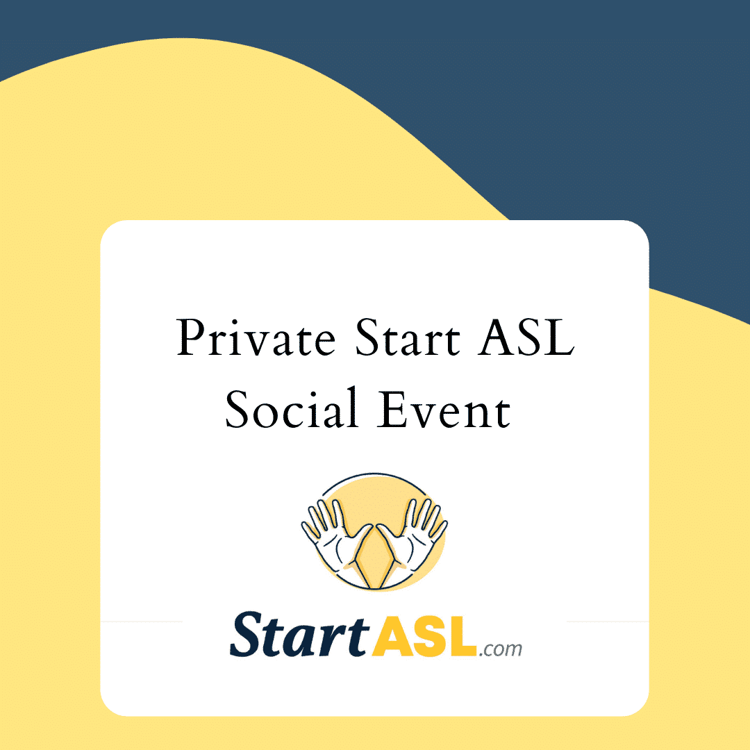 Start ASL Private Zoom ASL Practice Events