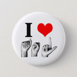 supportasl_pin | Start ASL I Heart A-S-L Fingerspelled Pin