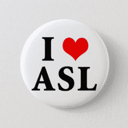 I Heart A-S-L Pin